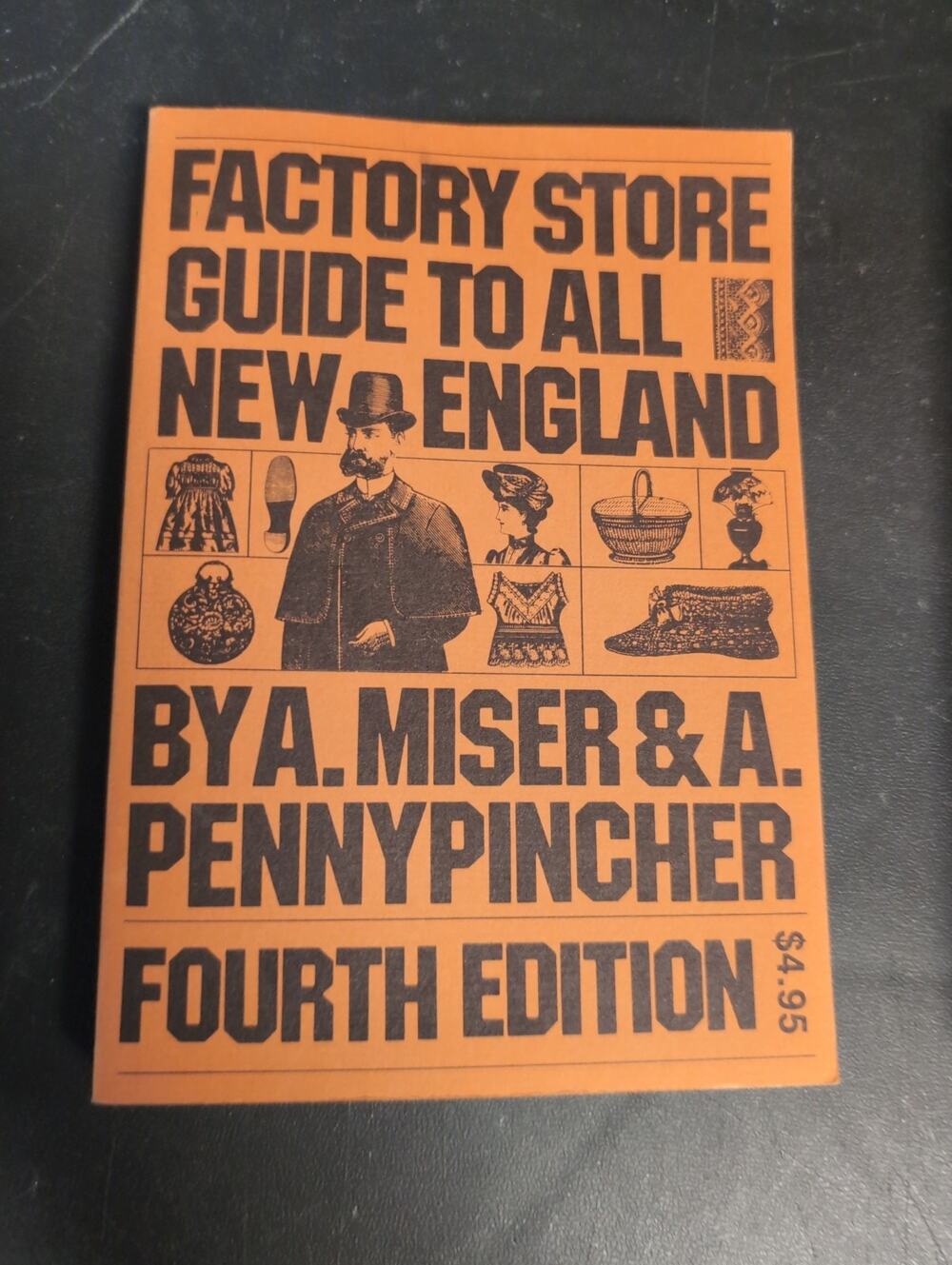 Factory Store Guide to All New England 4TH ED. by A. Pennypincher and A. Miser